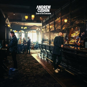 Cushin, Andrew – Love is For Everyone vinyl