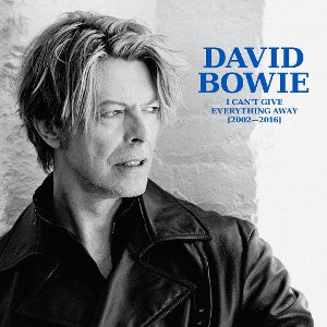 DAVID BOWIE – I Can't Give Everything Away (2002 - 2016) vinyl