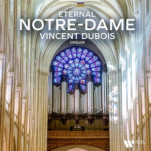 Dubois, Vincent – Eternal Notre-Dame cd