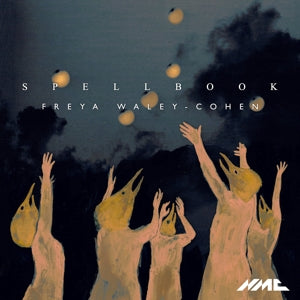 Freya Waley-Cohen & Manchester Collective – Waley-Cohen: Spell Book (1 CD)