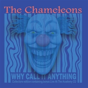 Chameleons – Why Call It Anything (2CD)