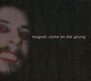 Mogwai – Come On Die Young (2CD)
