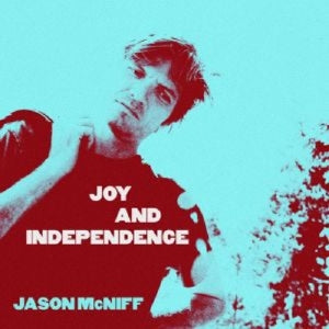 Jason McNiff – Joy & Independence (1CD)