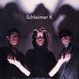 Schleimer K – Schleimer K vinyl