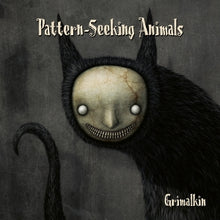 Pattern-Seeking Animals – Grimalkin cd