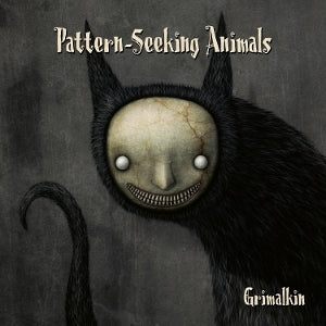 Pattern-Seeking Animals – Grimalkin vinyl