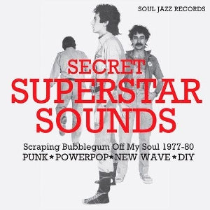 Various Artist – Soul Jazz Records Presents: Secret Superstar Sounds - Scraping Bubblegum Off My Soul 1977-80 (1LP Vinyl)