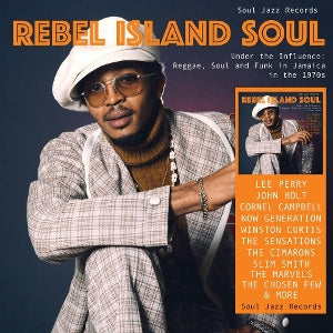 Soul Jazz Records Presents – Rebel Island Soul Under the Influence: Reggae, Funk & Soul In Jamaica In the 1970s (2LP Vinyl)