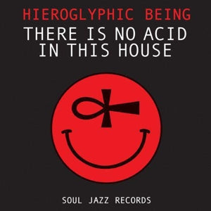 Hieroglyphic Being – There is No Acid In This House (1CD)