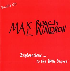 Mal Waldron & Max Roach – Explorations (2-CD)