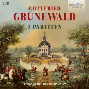 Fernando De Luca – Gottfried Grunewald: 7 Partiten (2CD)