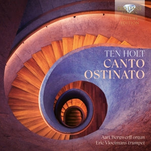 Bergwerff, Aart & Eric Vloeimans – Ten Holt: Canto Ostinato cd
