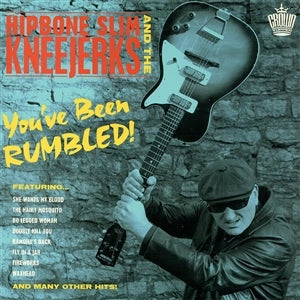Hipbone Slim and the Kneejerks – You've Been Rumbled! vinyl