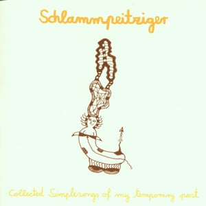 Schlammpeitziger – Collected Simple Songs... cd