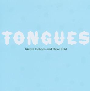Kieran Hebden – Tongues (1CD)