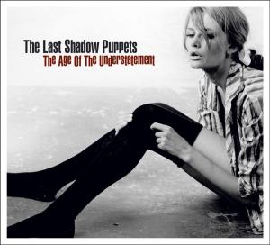 Last Shadow Puppets – Age of the Understatement (1LP Vinyl)