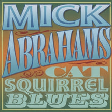 Abrahams, Mick – Cat Squirrel Blues cd