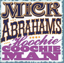Abrahams, Mick – Hoochie Coochie Man cd