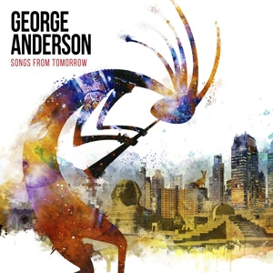George Anderson – Songs From Tomorrow (1 CD)