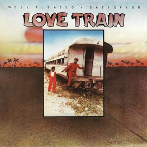 Well Pleased and Satisfied – Love Train vinyl