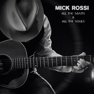 Mick Rossi – All the Saints and All the Souls (1 CD)