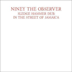 Niney the Observer – Sledgehammer Dub In the Street of Jamaica (1LP, Coloured Vinyl)