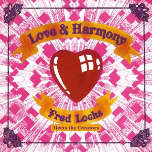 Fred Locks Meets the Creators – Love and Harmony (1CD)