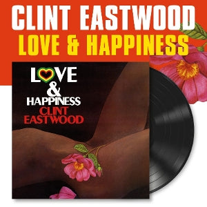 Clint Eastwood – Love & Happiness (Vinyle 1LP)