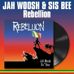 Woosh, Jah & Sis Bee – Rebellion vinyl