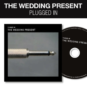 The Wedding Present – Plugged In (1CD)