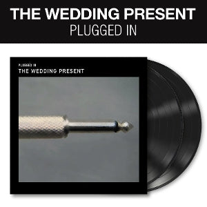 Wedding Present – Plugged In vinyl