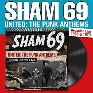 Sham 69 – United: the Punk Anthems Recorded Live 1978 & 1979 (1LP Vinyl)
