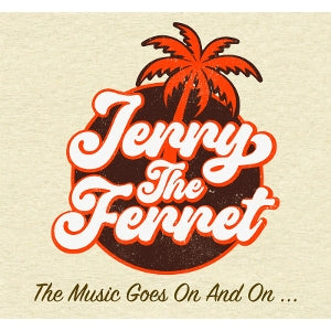 Jerry the Ferret – The Music Goes On and On (1 CD)