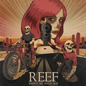 REEF – Shoot Me Your Ace vinyl