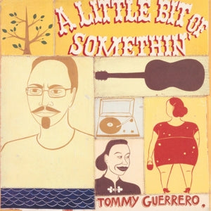 Guerrero, Tommy – Little Bit of Somethin' (2LP Vinyl)