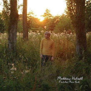 Halsall, Matthew – Fletcher Moss Park (1LP Vinyl)