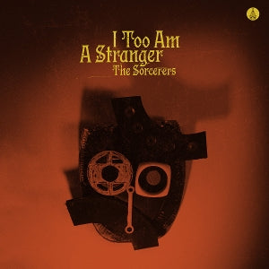 Sorcerers – I Too Am a Stranger vinyl