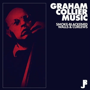 Graham Collier Music – Smoke-Blackened Walls & Curlews cd