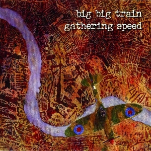 Big Big Train – Gathering Speed (1 CD)