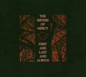 The Sisters of Mercy – First&Last&Always (Rem&Exp) (1CD)