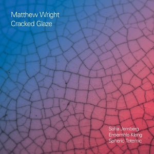 Wright, Matthew – Cracked Glaze cd