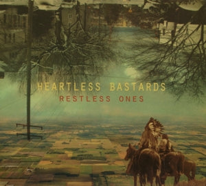 Heartless Bastards – Restless Ones (1CD)