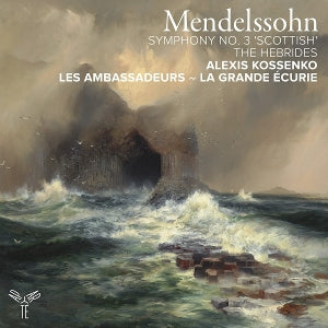 Alexis Kossenko & Les Ambassadeurs - La Grande Écurie – Mendelssohn: Sinfonie Nr. 3 ‚Schottische‘ / Die Hebriden (1 CD)