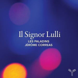 Les Paladins & Jérôme Correas – Il Signor Lulli (1 CD)