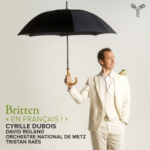 Orchestre National De Metz Grand Est & David Reiland & Cyrille Dubois & Tristan Raes – Britten : En Français ! (1 CD)