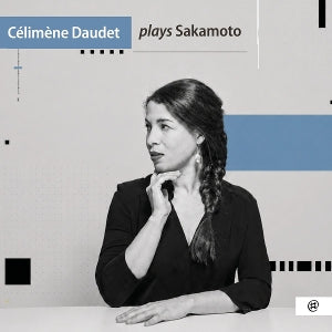 Célimène Daudet – Célimène Daudet spielt Sakamoto (1 CD)