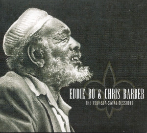 Eddie Bo & Chris Barber – 1991 Sea-Saint Sessions (1CD)