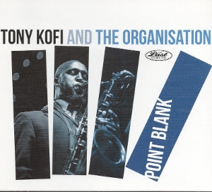 Tony Kofi – Point Blank (1CD)