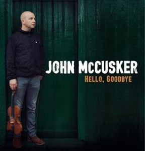 McCusker, John – Hello, Goodbye cd