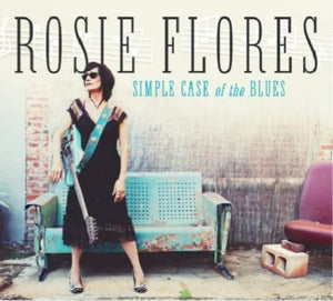 Flores, Rosie – Simple Case of the Blues vinyl
